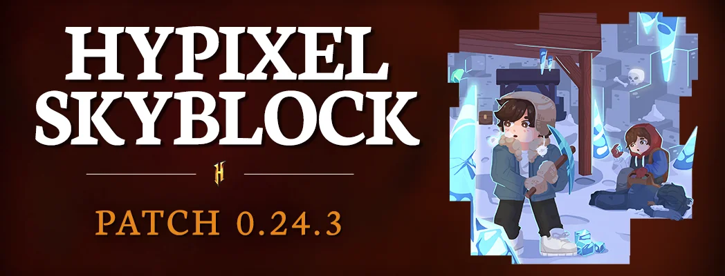 Hypixel SkyBlock 0.24.3 — Бонусная акция с контактами Абифона, логово Литлфута и многое другое!