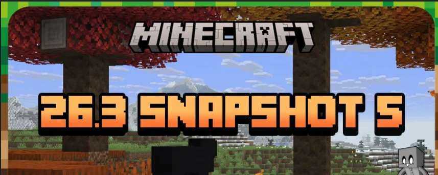 Minecraft 26.3 Snapshot 5